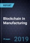 Opportunities for Blockchain in Manufacturing - Product Thumbnail Image