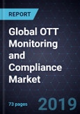 Global OTT Monitoring and Compliance Market, Forecast to 2024- Product Image