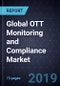 Global OTT Monitoring and Compliance Market, Forecast to 2024 - Product Thumbnail Image