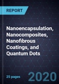 Innovations in Nanoencapsulation, Nanocomposites, Nanofibrous Coatings, and Quantum Dots- Product Image