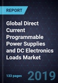 Global Direct Current (DC) Programmable Power Supplies and DC Electronics Loads Market, Forecast to 2024- Product Image