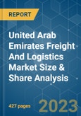United Arab Emirates Freight And Logistics Market Size & Share Analysis - Growth Trends & Forecasts (2023 - 2029)- Product Image