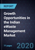 Assessment of Growth Opportunities in the Indian eWaste Management Market- Product Image