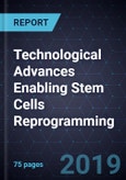 Technological Advances Enabling Stem Cells Reprogramming- Product Image
