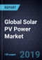 Global Solar PV Power Market, Forecast to 2025 - Product Thumbnail Image