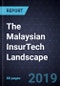 The Malaysian InsurTech Landscape, 2019 - Product Thumbnail Image