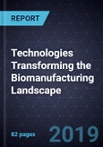 Technologies Transforming the Biomanufacturing Landscape- Product Image