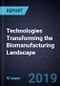 Technologies Transforming the Biomanufacturing Landscape - Product Thumbnail Image