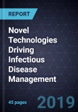 Novel Technologies Driving Infectious Disease Management- Product Image