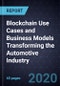 Blockchain Use Cases and Business Models Transforming the Automotive Industry - Product Thumbnail Image