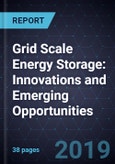 Grid Scale Energy Storage: Innovations and Emerging Opportunities- Product Image