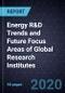 2020 Energy R&D Trends and Future Focus Areas of Global Research Institutes - Product Thumbnail Image