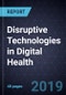 Disruptive Technologies in Digital Health - Product Thumbnail Image