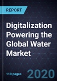 Digitalization Powering the Global Water Market, 2020- Product Image