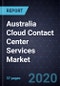 Australia Cloud Contact Center Services Market, 2020 - Product Thumbnail Image