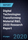 Innovations in Digital Technologies Transforming Material R&D, 2020 Research Report- Product Image