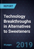 Technology Breakthroughs in Alternatives to Sweeteners- Product Image