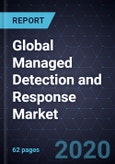 Global Managed Detection and Response Market, Forecast to 2024- Product Image