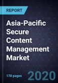 Capabilities Integration Shaping the Asia-Pacific Secure Content Management Market, Forecast to 2024- Product Image