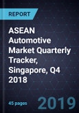 ASEAN Automotive Market Quarterly Tracker, Singapore, Q4 2018- Product Image