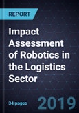 Impact Assessment of Robotics in the Logistics Sector- Product Image