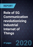 Role of 5G Communication revolutionizing Industrial Internet of Things- Product Image