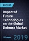 Impact of Future Technologies on the Global Defense Market, 2019-2029 - Product Thumbnail Image