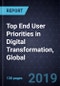 Top End User Priorities in Digital Transformation, Global, 2019 - Product Thumbnail Image