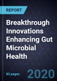 Breakthrough Innovations Enhancing Gut Microbial Health- Product Image