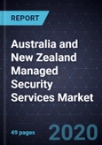 Australia and New Zealand (ANZ) Managed Security Services Market, Forecast to 2023- Product Image