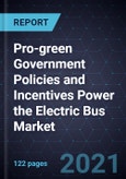 Pro-green Government Policies and Incentives Power the Electric Bus Market- Product Image