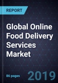 Future of Global Online Food Delivery Services Market, Forecast to 2025- Product Image