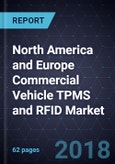 North America and Europe Commercial Vehicle TPMS and RFID Market, Forecast to 2025- Product Image