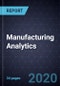 Manufacturing Analytics, 2020 - Product Thumbnail Image