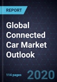 Global Connected Car Market Outlook, 2020- Product Image