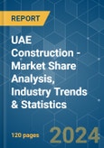 UAE Construction - Market Share Analysis, Industry Trends & Statistics, Growth Forecasts 2020 - 2029- Product Image