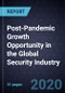 Post-Pandemic Growth Opportunity in the Global Security Industry - Product Thumbnail Image