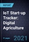 2021 IoT Start-up Tracker: Digital Agriculture - Product Thumbnail Image