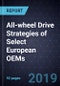 All-wheel Drive (AWD) Strategies of Select European OEMs, 2019 - Product Thumbnail Image