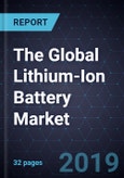 The Global Lithium-Ion Battery Market- Product Image