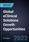 Global eClinical Solutions Growth Opportunities - Product Image