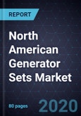 North American Generator Sets Market, Forecast to 2025- Product Image