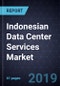 Indonesian Data Center Services Market, Forecast to 2025 - Product Thumbnail Image