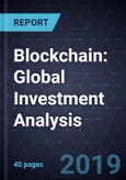 Blockchain: Global Investment Analysis- Product Image