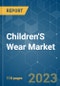 Children's Wear Market - Growth, Trends, COVID-19 Impact, and Forecast (2022 - 2027) - Product Image