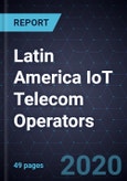 Latin America IoT Telecom Operators, 2020- Product Image