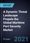 A Dynamic Threat Landscape Propels the Global Maritime Port Security Market - Product Thumbnail Image