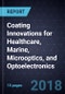 Coating Innovations for Healthcare, Marine, Microoptics, and Optoelectronics - Product Thumbnail Image