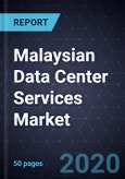 Malaysian Data Center Services Market, Forecast to 2026- Product Image