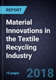 Material Innovations in the Textile Recycling Industry- Product Image